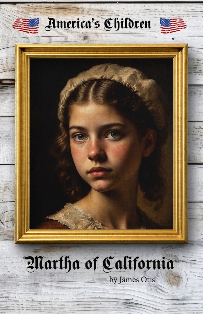 Martha of California: A Story of the California Trail (Cram Edition) cover