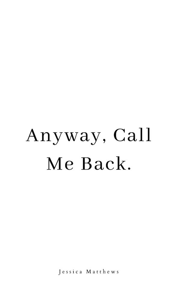 Anyway, call me back. cover