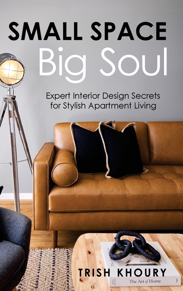 Small Space, Big Soul: Expert Interior Design Secrets for Stylish Apartment Living cover