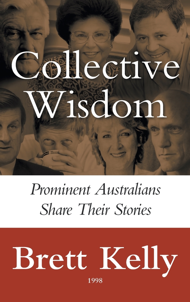 Collective Wisdom: Prominent Australians Share Their Stories cover