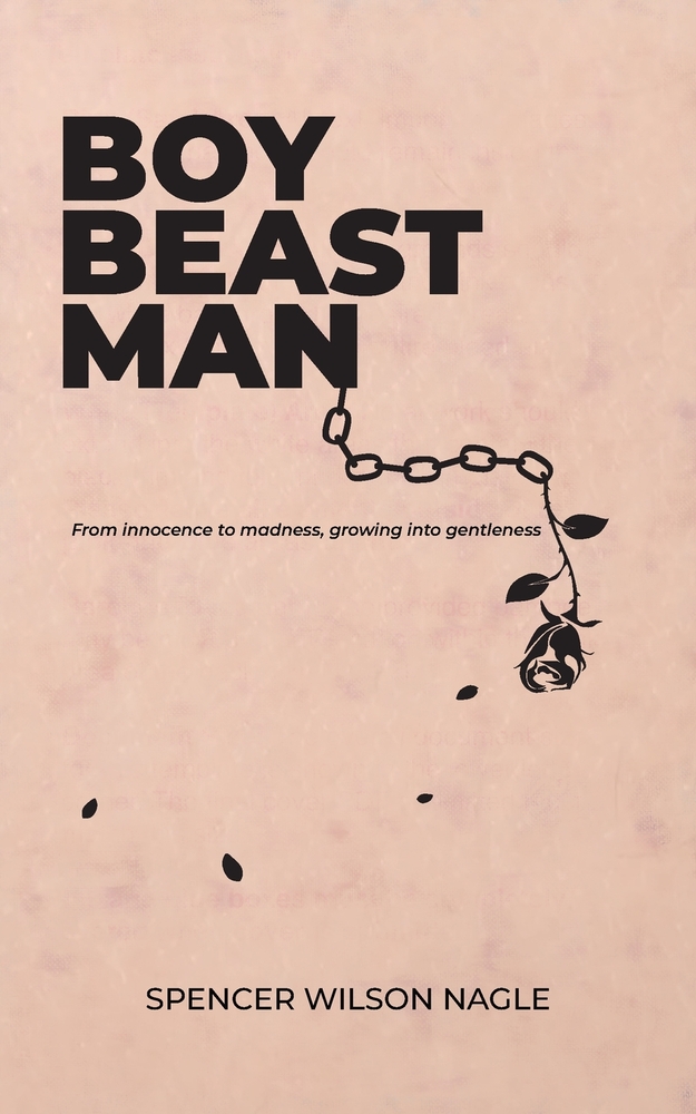 Boy Beast Man: From innocence to madness, growing into gentleness cover
