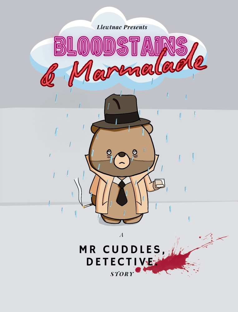 Bloodstains & Marmalade: A Mr Cuddles, Detective Story cover