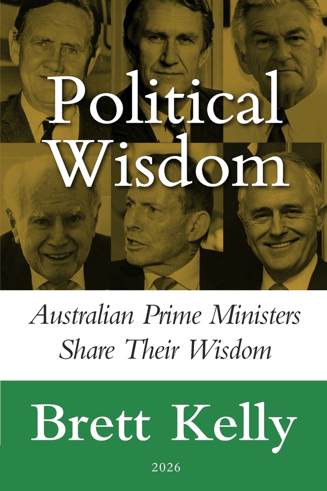 Political Wisdom: Australian Prime Ministers Share Their Wisdom cover