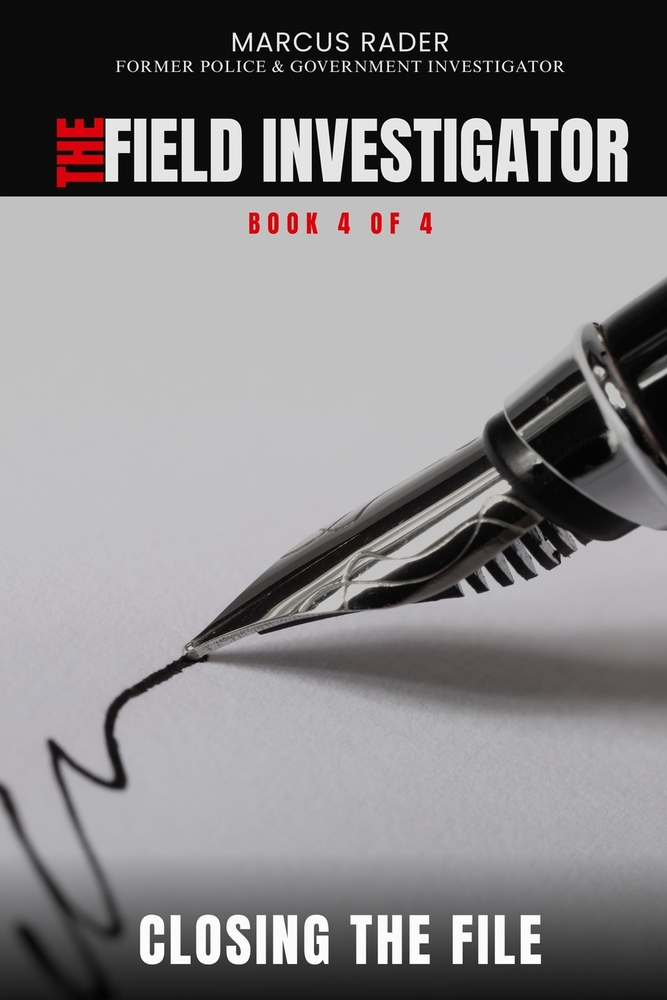 Closing the File: A practical guide to weighing the evidence and writing the final report cover