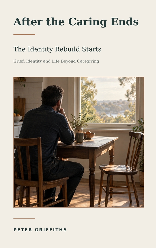 After the Caring Ends: Grief, Identity and Life Beyond Caregiving cover