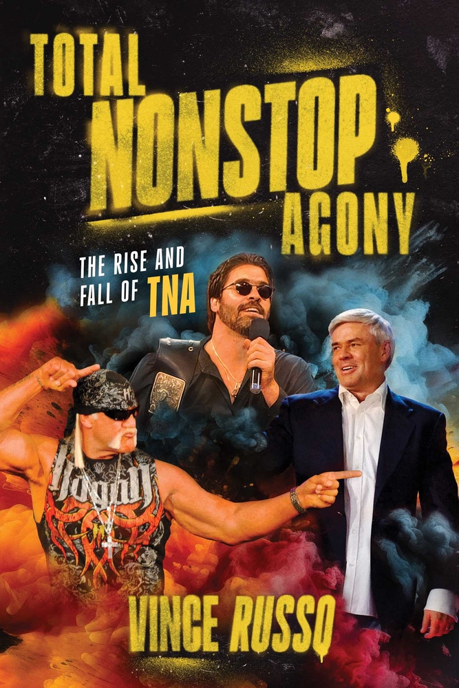 Total Nonstop Agony: The Rise and Fall of Tna cover