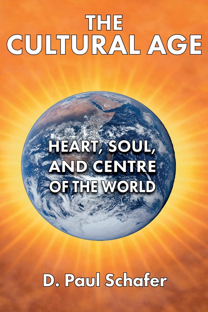 The Cultural Age: Heart, Soul, and Centre of the World cover