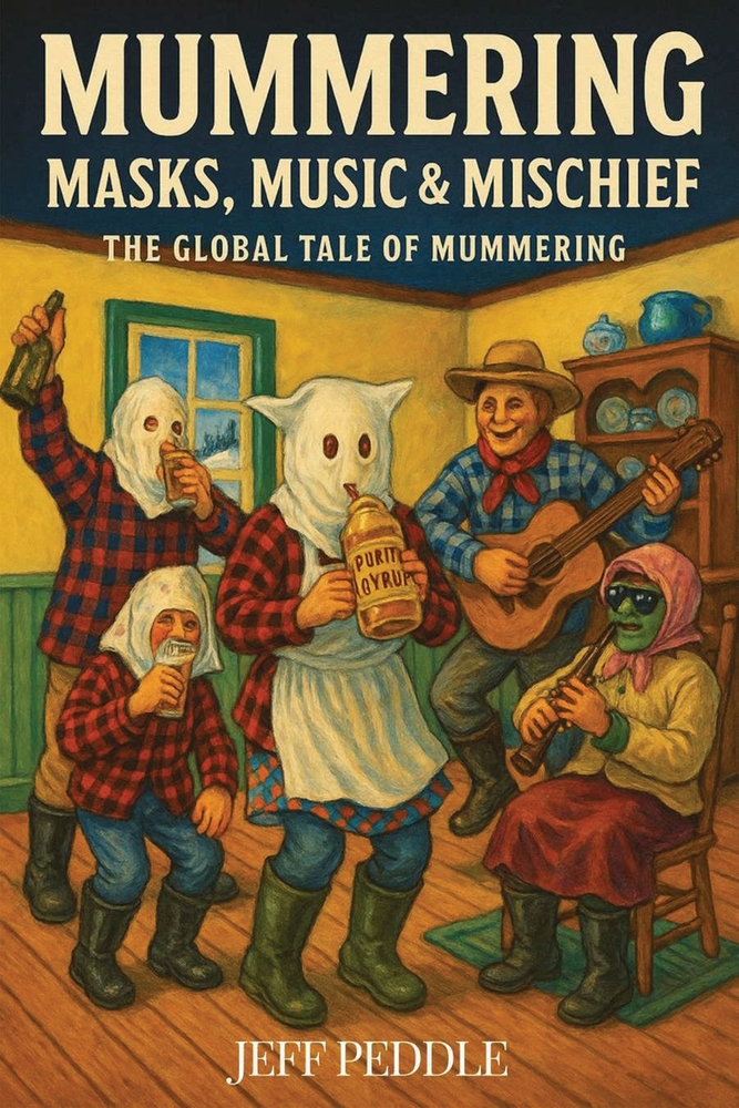 Masks, Music & Mischief: The Global Tale of Mummering cover