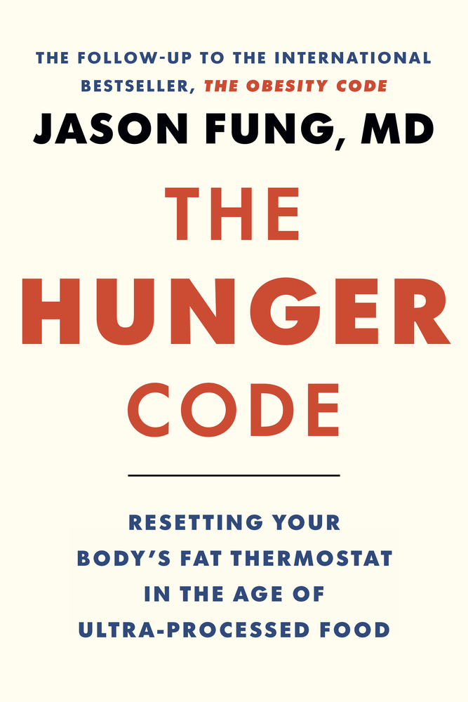 The Hunger Code: Resetting Your Body's Fat Thermostat in the Age of Ultra-Processed Food cover