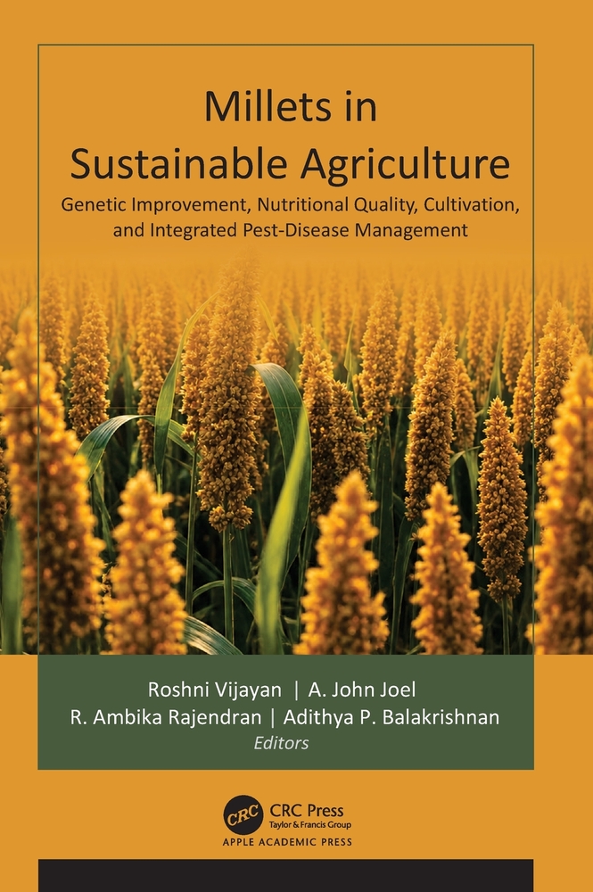 Millets in Sustainable Agriculture: Genetic Improvement, Nutritional Quality, Cultivation, and Integrated Pest-Disease Management cover