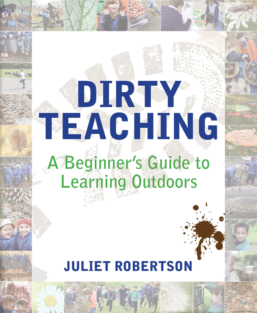 Dirty Teaching: A Beginner's Guide to Learning Outdoors cover