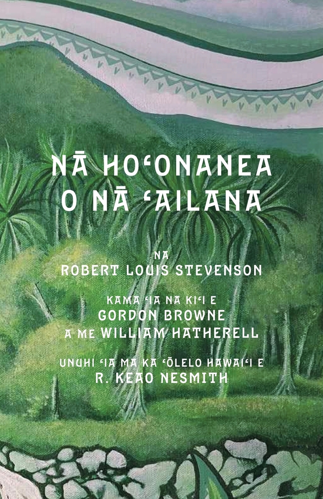 Nā Hoʻonanea o nā Ailana: Island Nights' Entertainments in Hawaiian cover