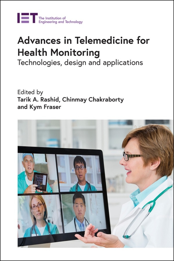 Advances in Telemedicine for Health Monitoring: Technologies, Design and Applications cover