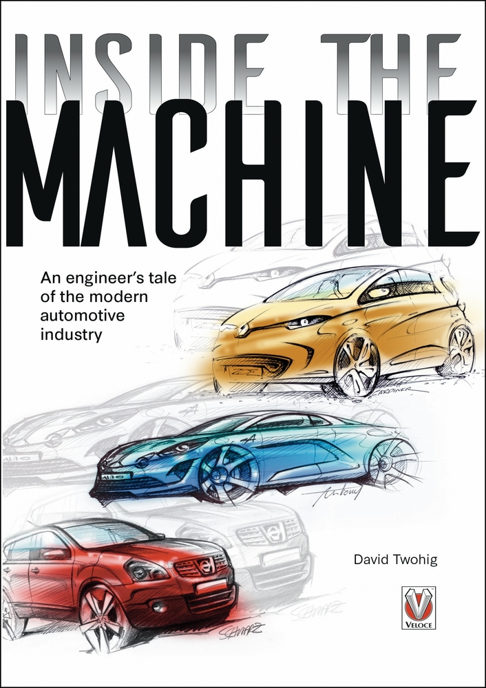 Inside the Machine: An Engineer's Tale of the Modern Automotive Industry cover