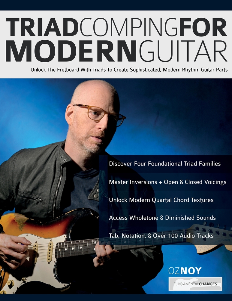 Triad Comping For Modern Guitar: Unlock The Fretboard With Triads To Create Sophisticated, Modern Rhythm Guitar Parts cover