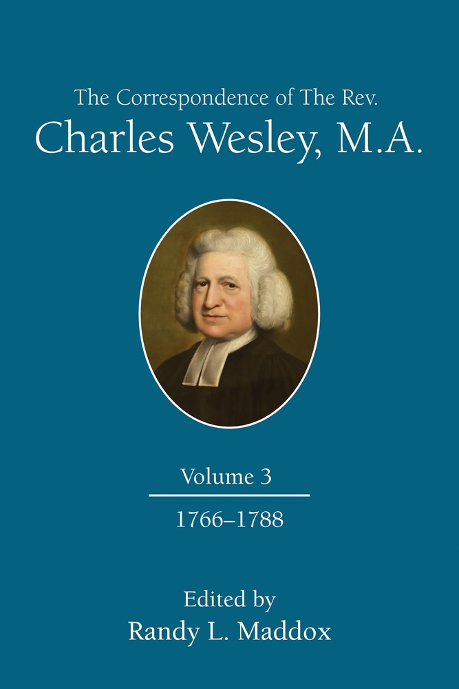 The Correspondence of the Rev. Charles Wesley, M.A. Volume 3: 1766-1788 cover