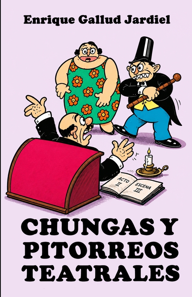 Chungas y pitorreos teatrales: Comedietas históricas cover