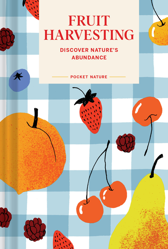 Pocket Nature: Fruit Harvesting: Discover Nature's Abundance cover