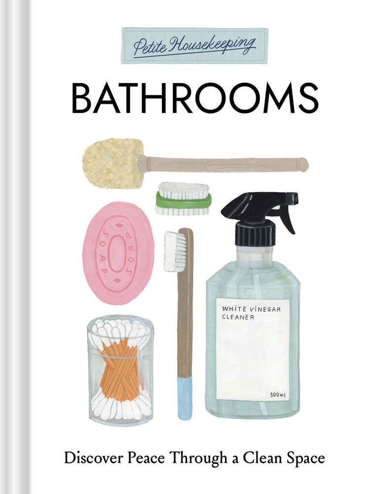 Petite Housekeeping: Bathrooms: Discover Peace Through a Clean Space cover