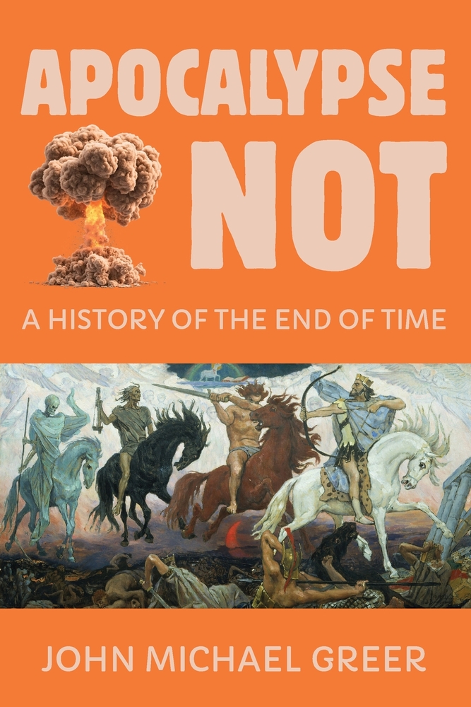 Apocalypse Not: A History of the End of Time cover