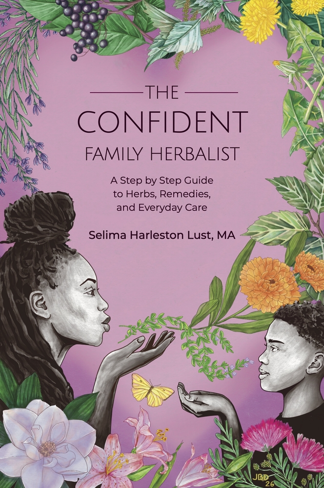 The Confident Family Herbalist: A Step by Step Guide to Herbs, Remedies, and Everyday Care cover