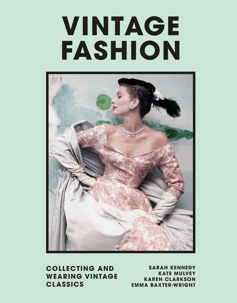 Vintage Fashion: Collecting and Wearing Designer Classics cover