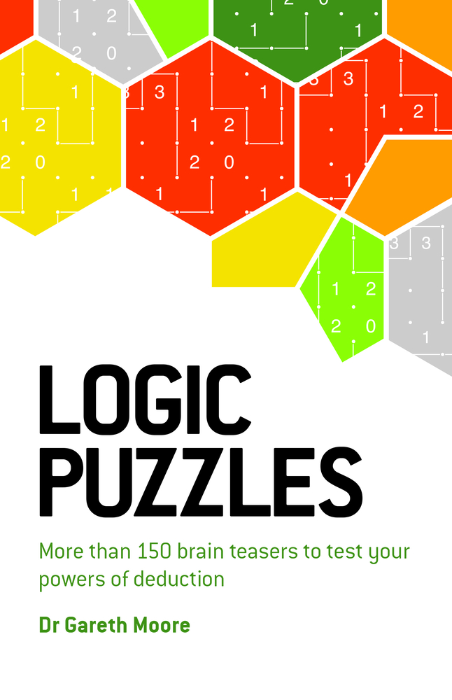 Logic Puzzles: More Than 150 Brain Teasers to Test Your Power of Deduction cover