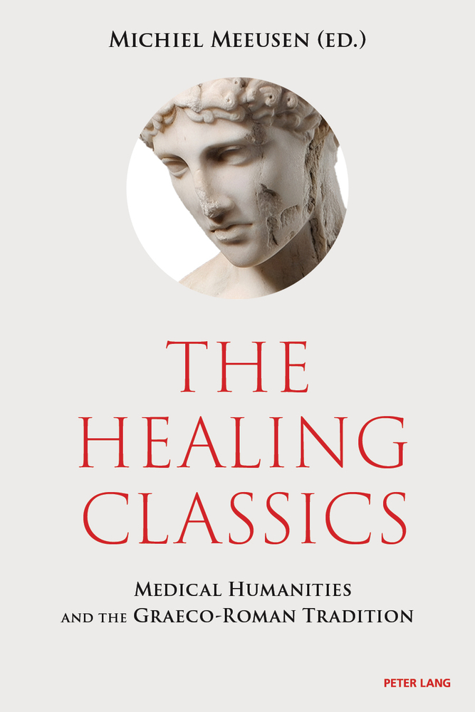 The Healing Classics: Medical Humanities and the Graeco-Roman Tradition cover