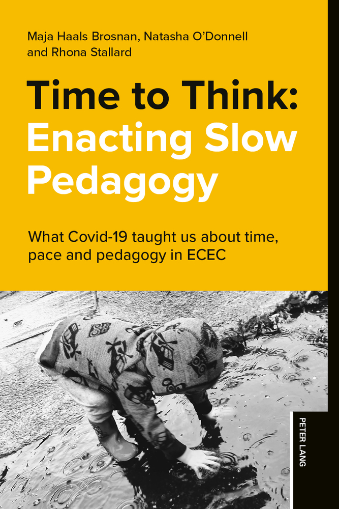 Time to Think: Enacting Slow Pedagogy: What Covid-19 taught us about time, pace and pedagogy in ECEC cover