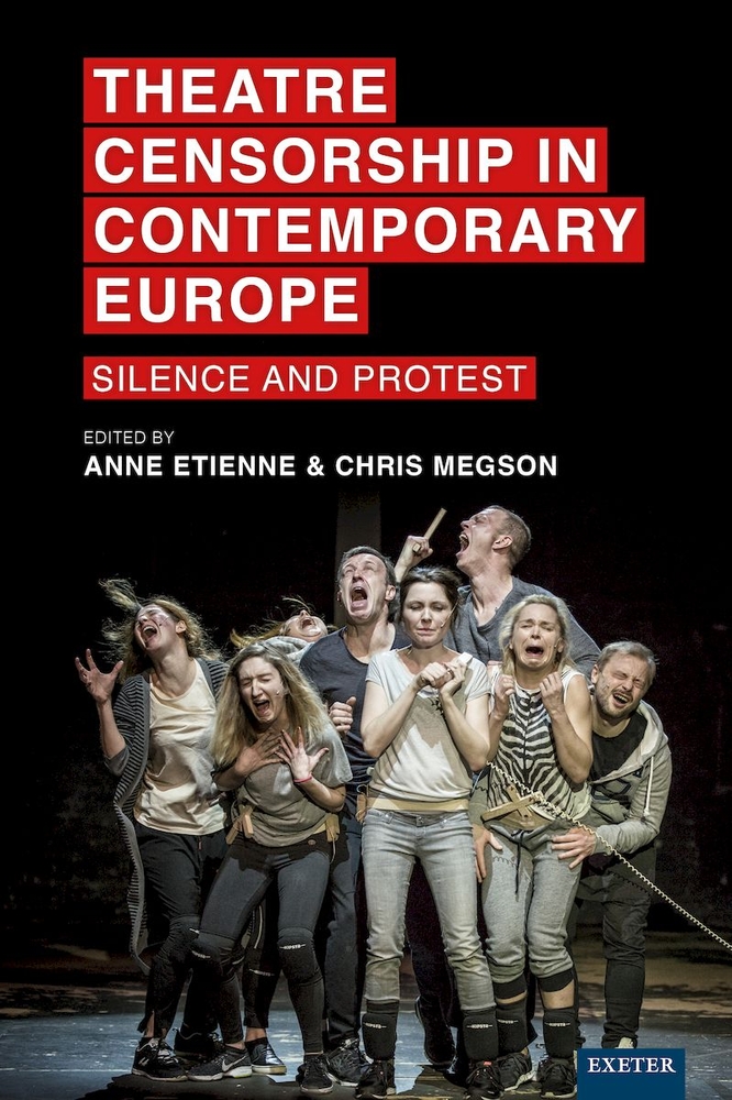 Theatre Censorship in Contemporary Europe: Silence and Protest cover