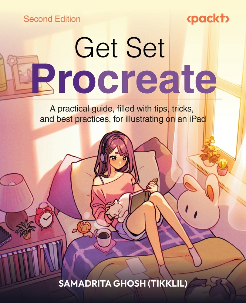 Get Set Procreate - Second Edition: A practical guide, filled with tips, tricks, and best practices, for illustrating on an iPad cover