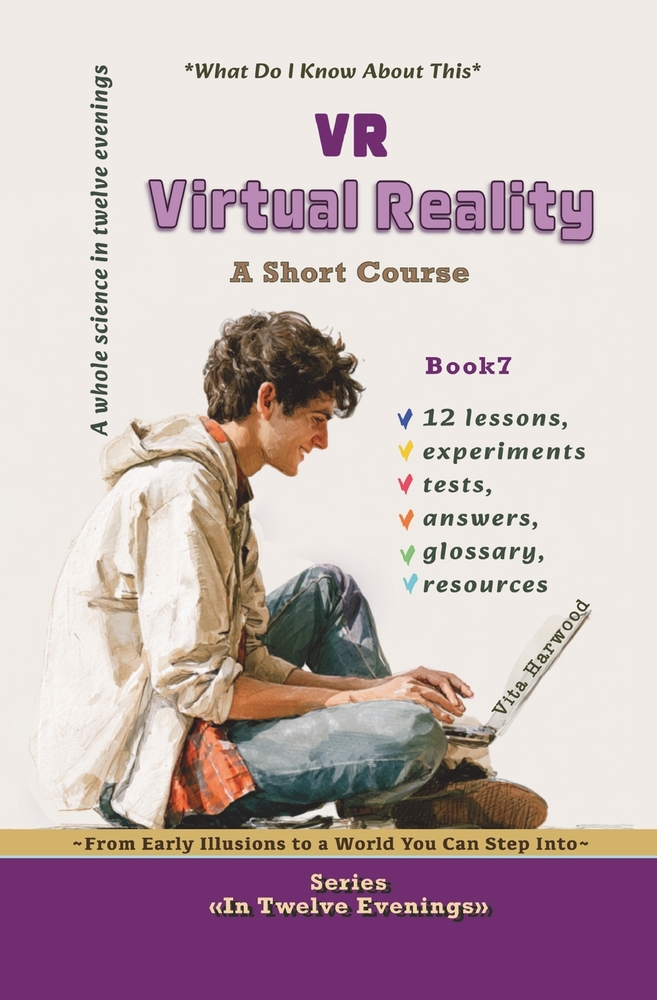 Virtual Reality: What Do I Already Know About This cover