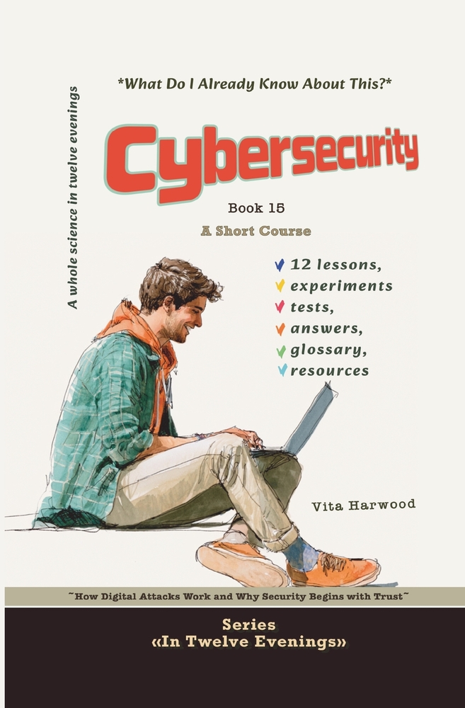 Cybersecurity: How Digital Attacks Work and Why Security Begins with Trust: Course-Research cover
