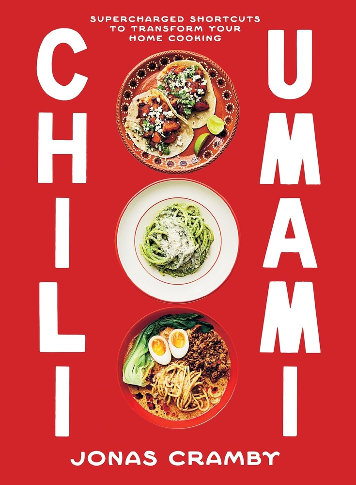 Chili + Umami: Supercharged Shortcuts to Transform Your Home Cooking cover
