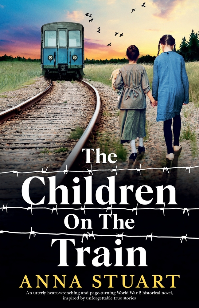 The Children on the Train: An utterly heart-wrenching and page-turning World War 2 historical novel, inspired by unforgettable true stories cover