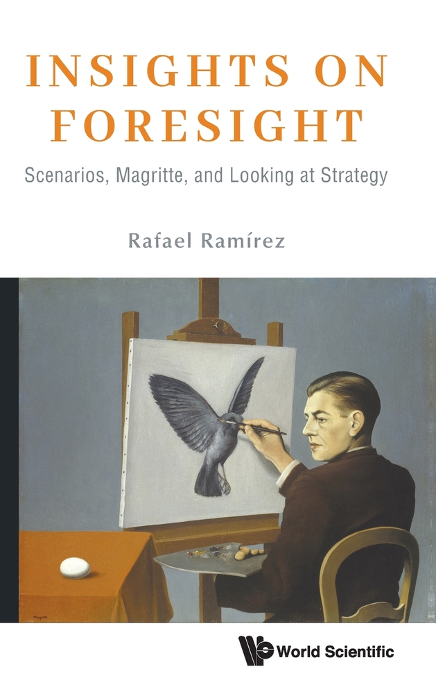 Insights on Foresight: Scenarios, Magritte, and Looking at Strategy cover