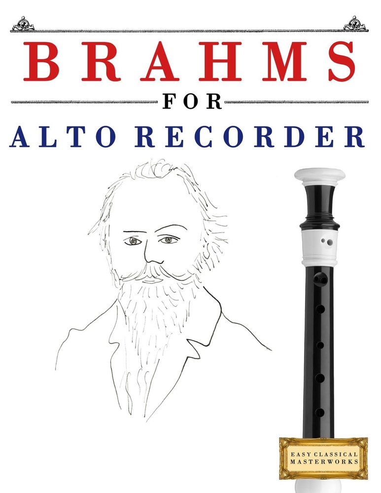 Brahms for Alto Recorder: 10 Easy Themes for Alto Recorder Beginner Book cover