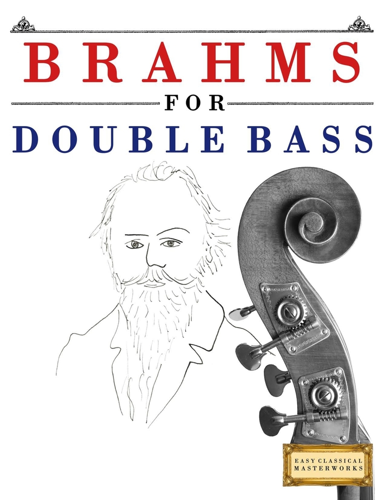 Brahms for Double Bass: 10 Easy Themes for Double Bass Beginner Book cover