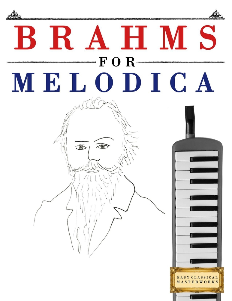 Brahms for Melodica: 10 Easy Themes for Melodica Beginner Book cover
