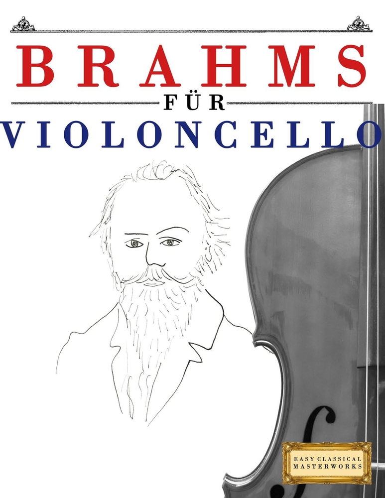 Brahms für Violoncello: 10 Leichte Stücke für Violoncello Anfänger Buch cover