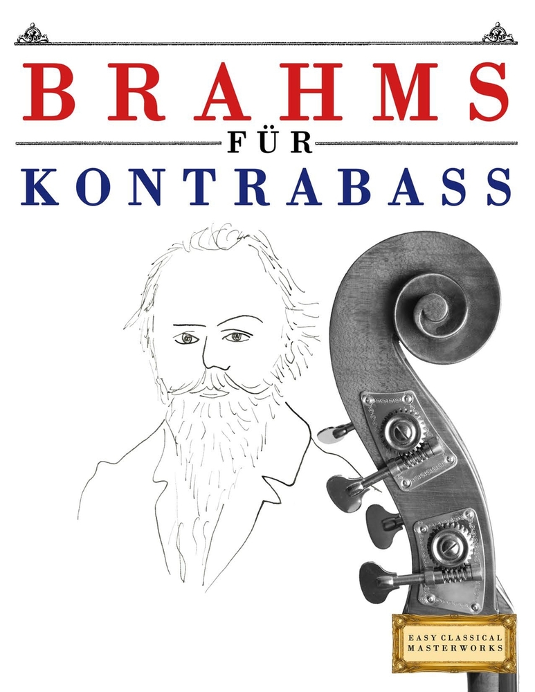 Brahms für Kontrabass: 10 Leichte Stücke für Kontrabass Anfänger Buch cover