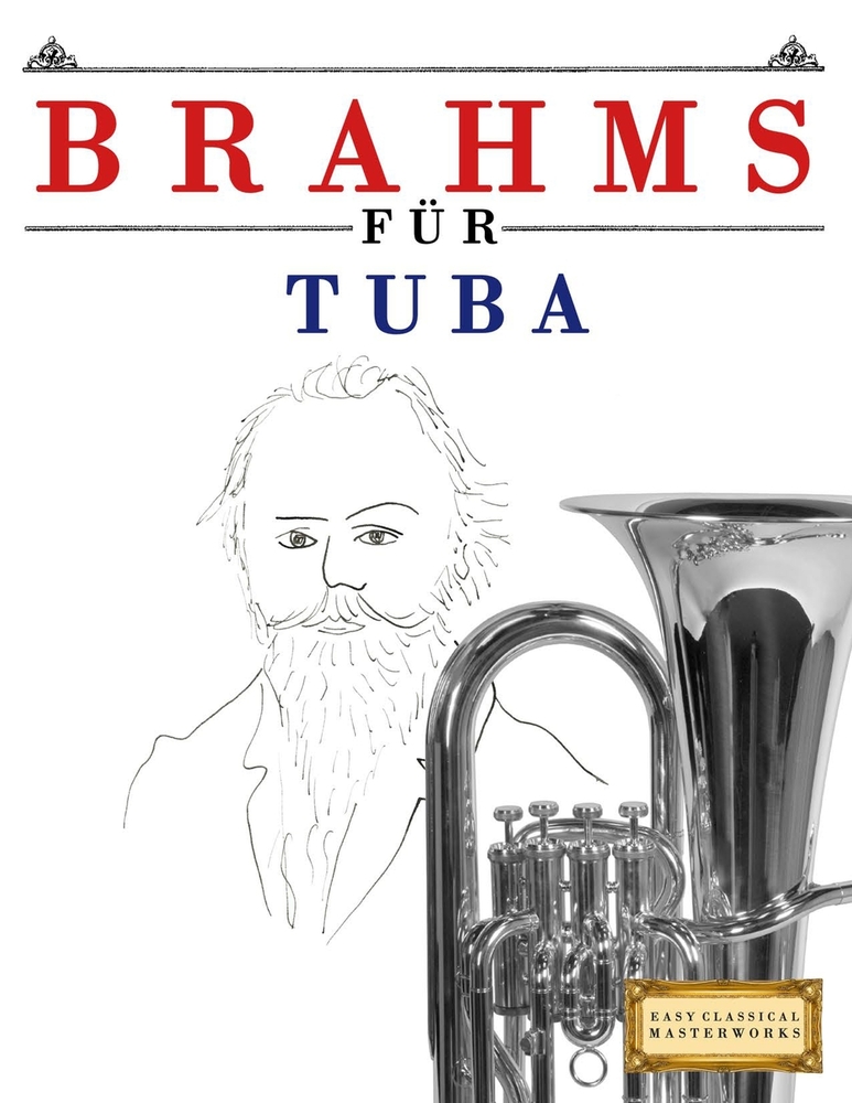Brahms für Tuba: 10 Leichte Stücke für Tuba Anfänger Buch cover