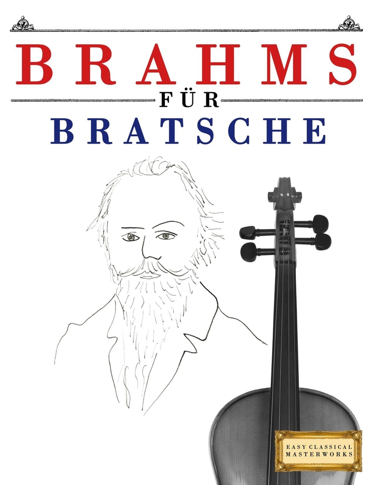 Brahms für Bratsche: 10 Leichte Stücke für Bratsche Anfänger Buch cover