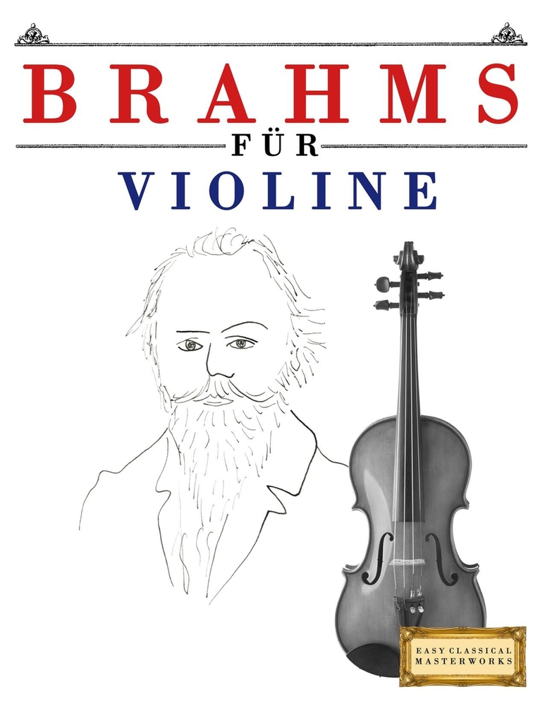 Brahms für Violine: 10 Leichte Stücke für Violine Anfänger Buch cover