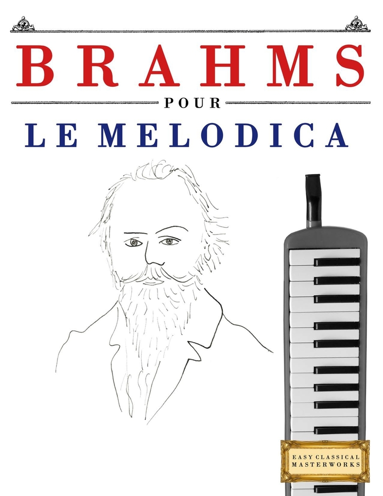 Brahms pour le Melodica: 10 pièces faciles pour le Melodica débutant livre cover