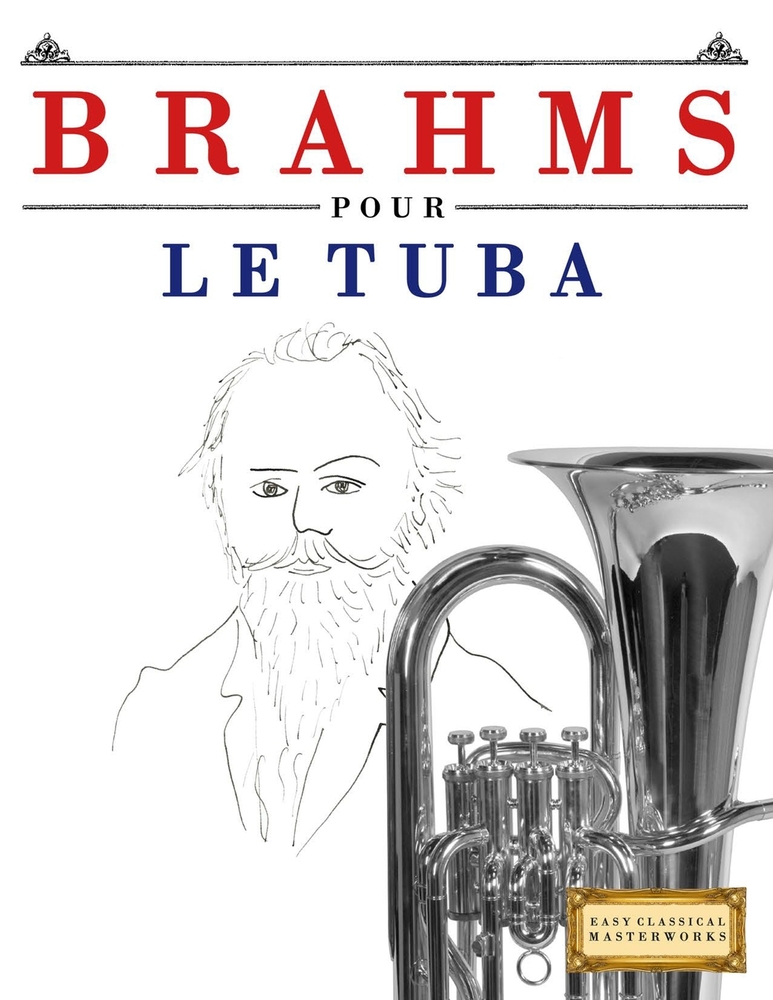 Brahms pour le Tuba: 10 pièces faciles pour le Tuba débutant livre cover