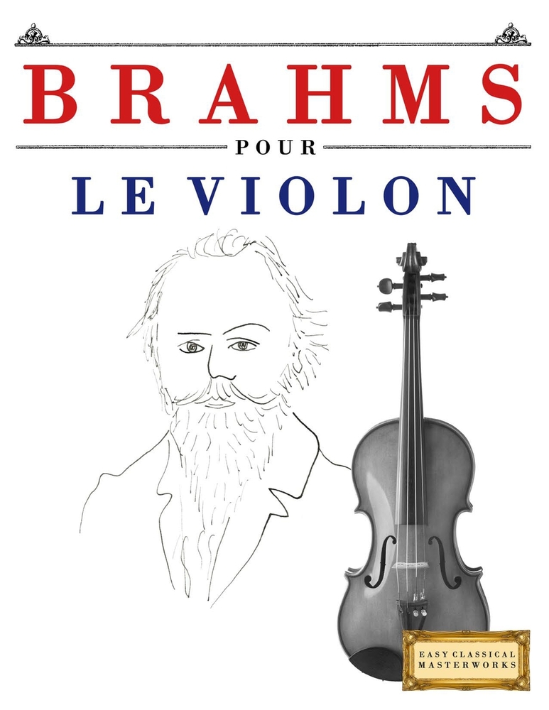 Brahms pour le Violon: 10 pièces faciles pour le Violon débutant livre cover