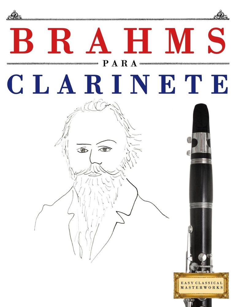 Brahms para Clarinete: 10 Piezas Fáciles para Clarinete Libro para Principiantes cover