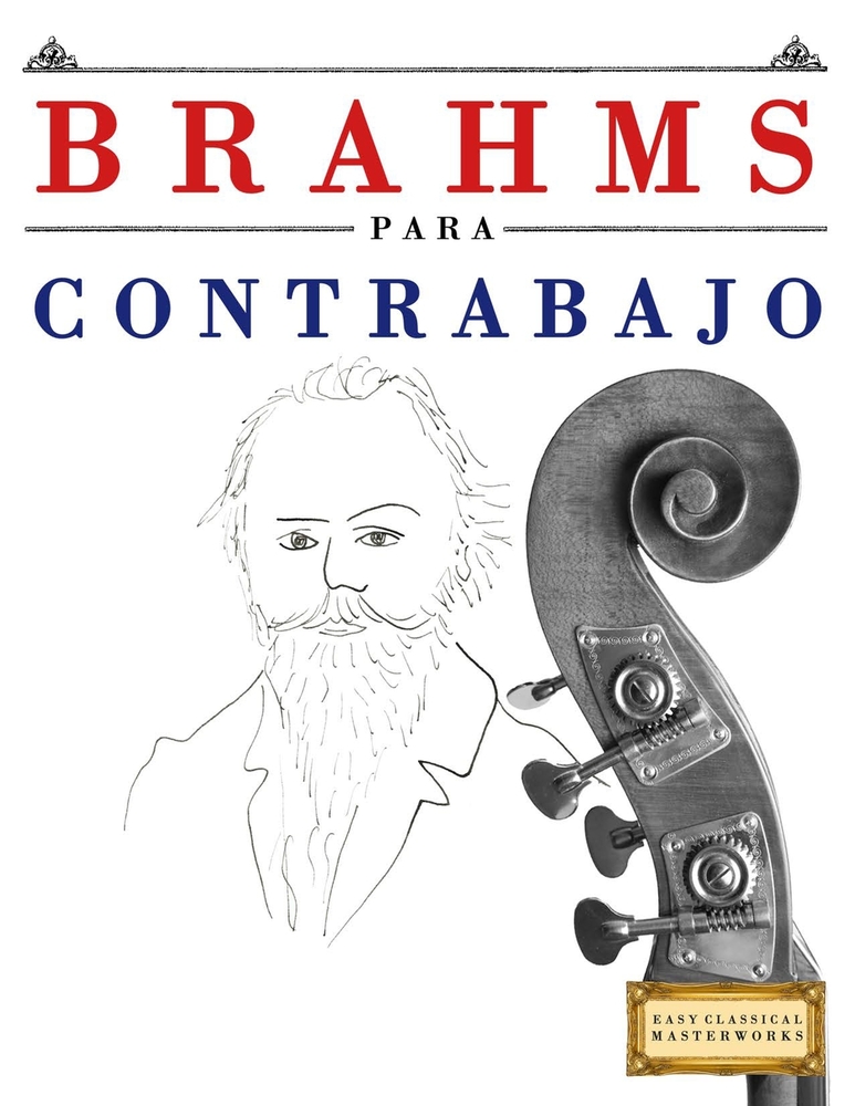 Brahms para Contrabajo: 10 Piezas Fáciles para Contrabajo Libro para Principiantes cover