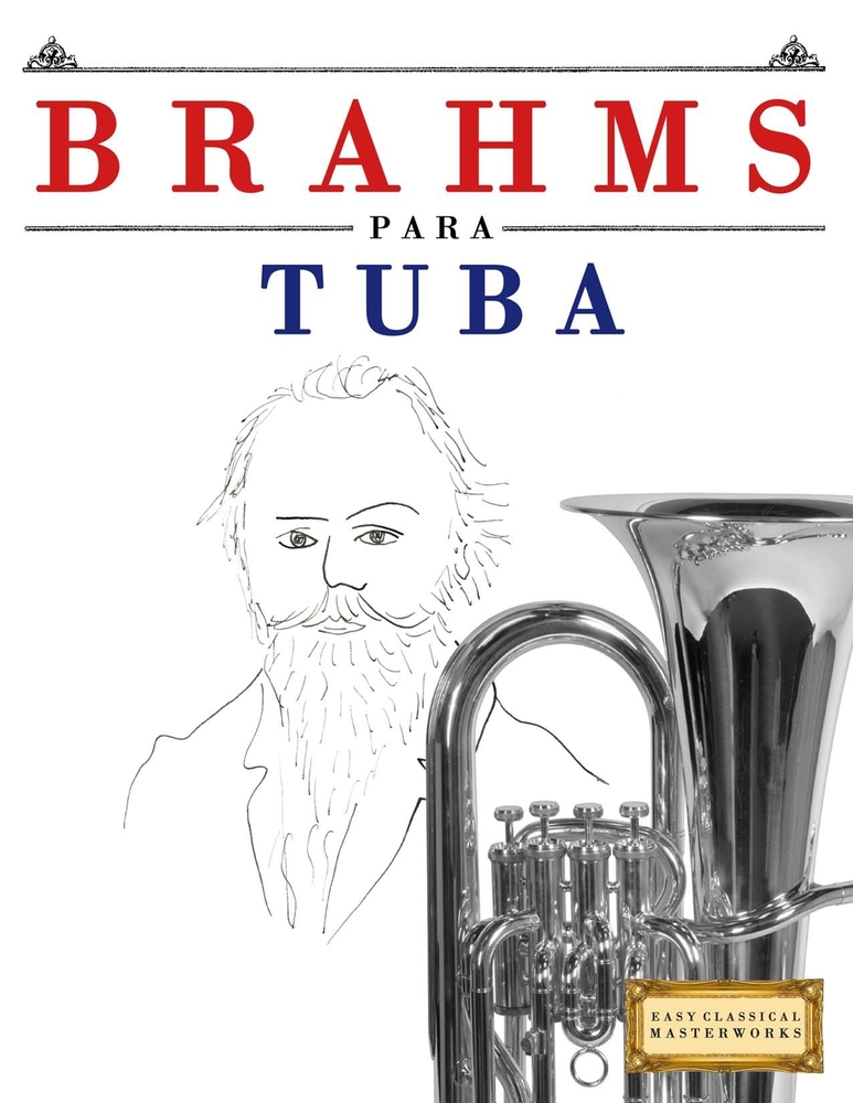 Brahms para Tuba: 10 Piezas Fáciles para Tuba Libro para Principiantes cover